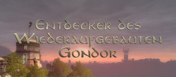 Entdecker des Wiederaufgebauten Gondor